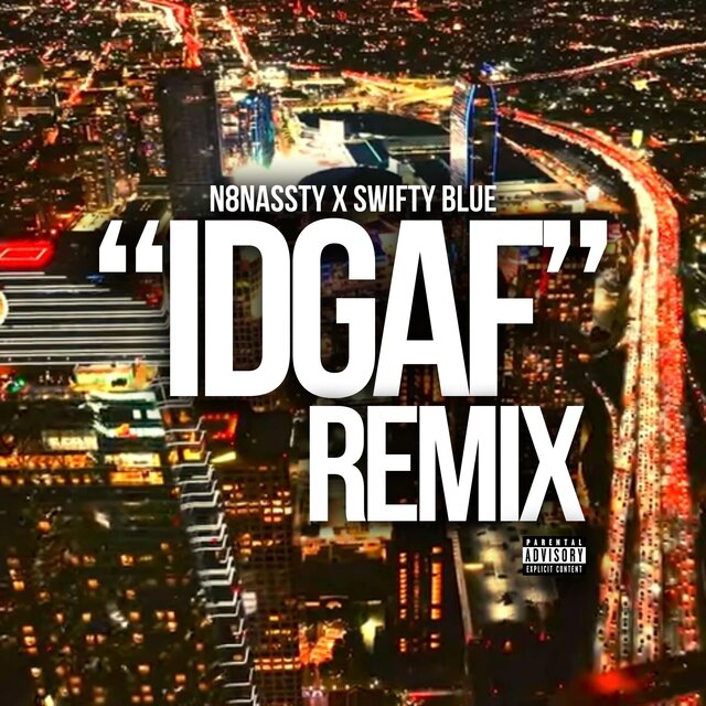IDGAF (IDGAF REMIX)
