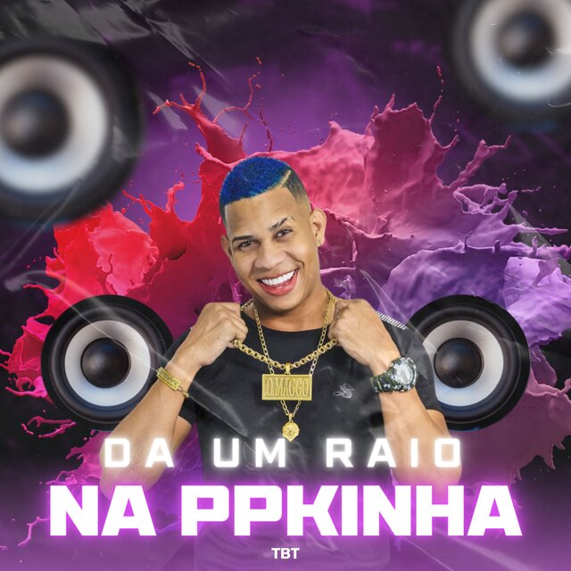 Da um Raio na Ppkinha - Tbt