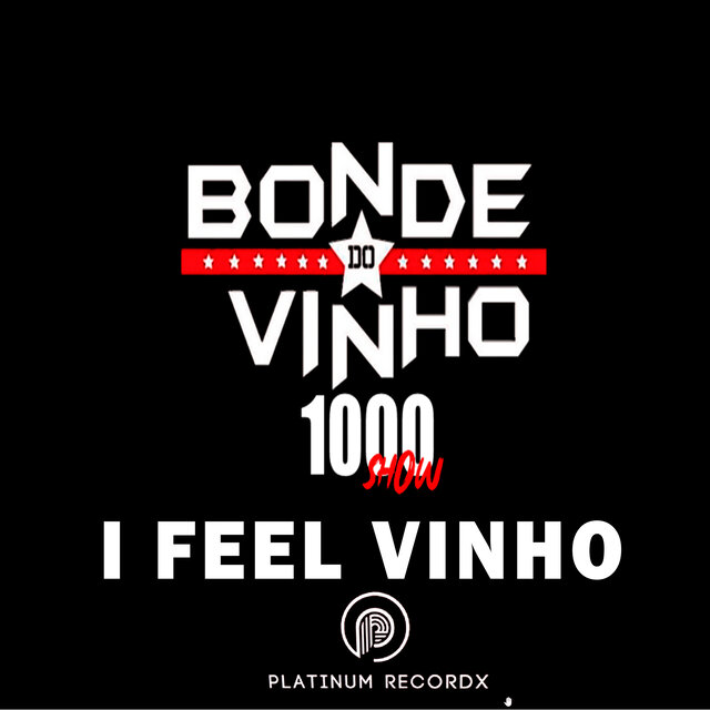 I Feel Vinho 1000 Show (Ao Vivo)