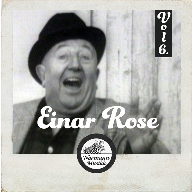 Einar Rose Vol.6