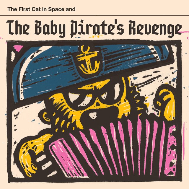 The First Cat In Space and the Baby Pirate's Revenge