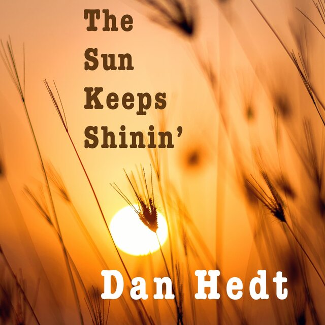 The Sun Keeps Shinin'