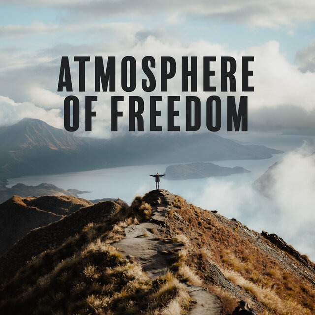 Atmosphere Of Freedom: True Peace, Natural Ambience And  Genuine Love For The World