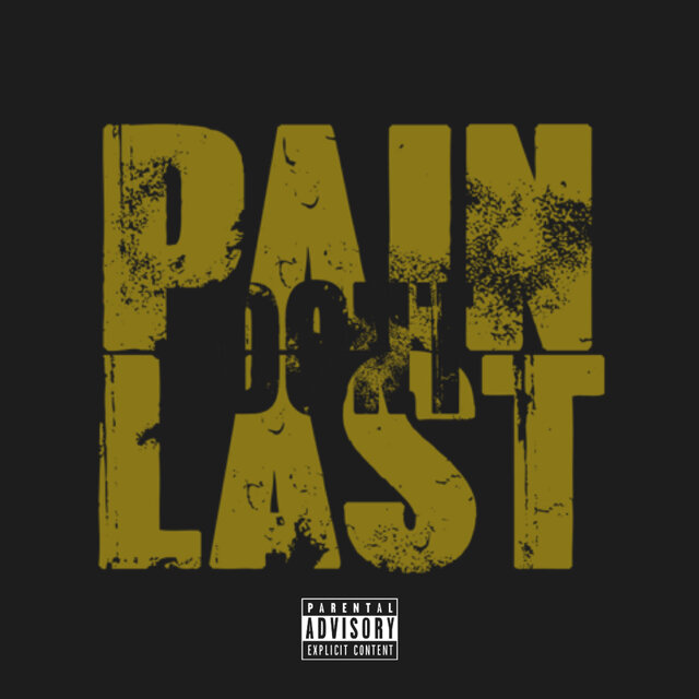 Pain Dont Last