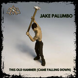 This Old Hammer (Came Falling Down)
