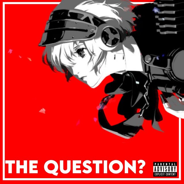 The Question?