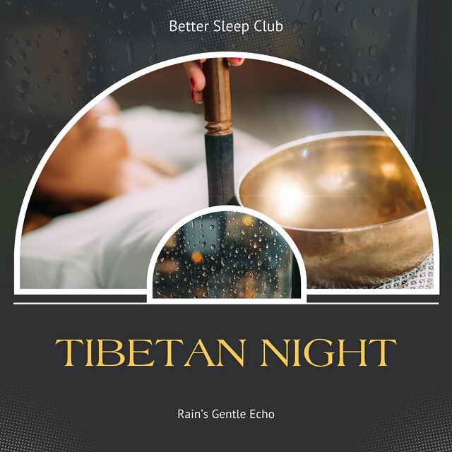 Tibetan Night, Rain’s Gentle Echo