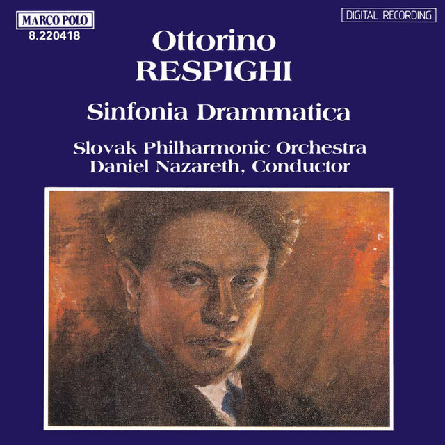 Respighi: Sinfonia Drammatica