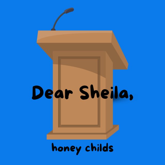 Dear Sheila,