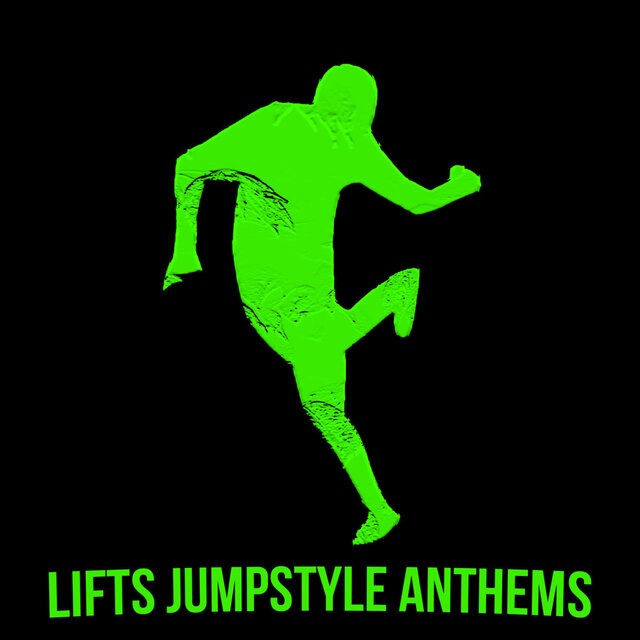 Lifts Jumpstyle Anthems
