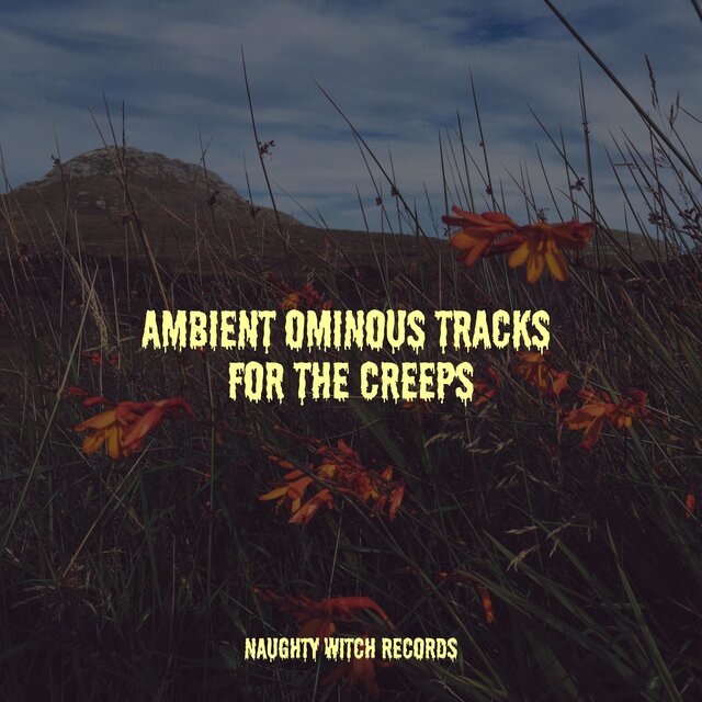 Ambient Ominous Tracks for the Creeps
