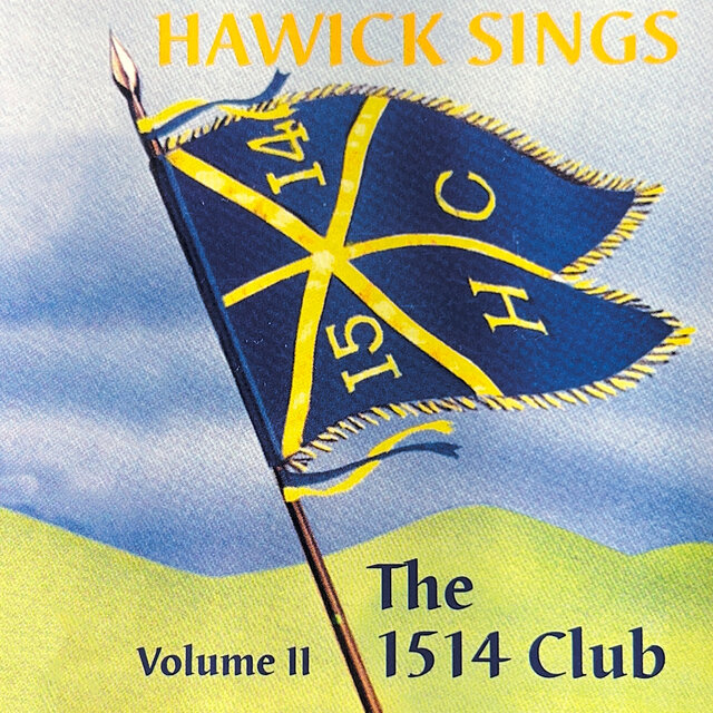 The 1514 Club (Hawick Sings) [Vol. II]