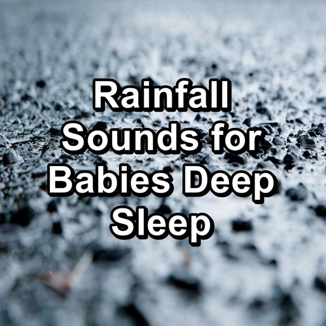 Rainfall Sounds for Babies Deep Sleep