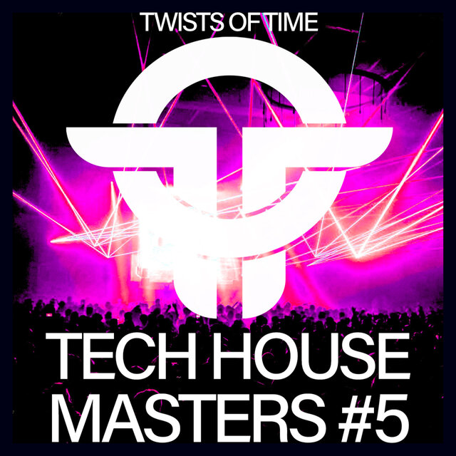 Twists Of Time Tech House Masters #5