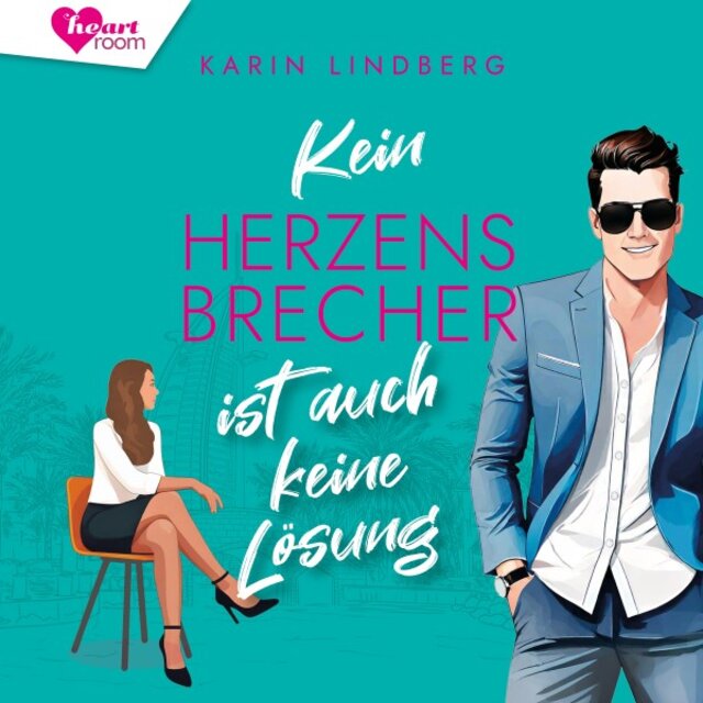 Kein Herzensbrecher ist auch keine Lösung (Sand & Sweetheart Reihe 2)