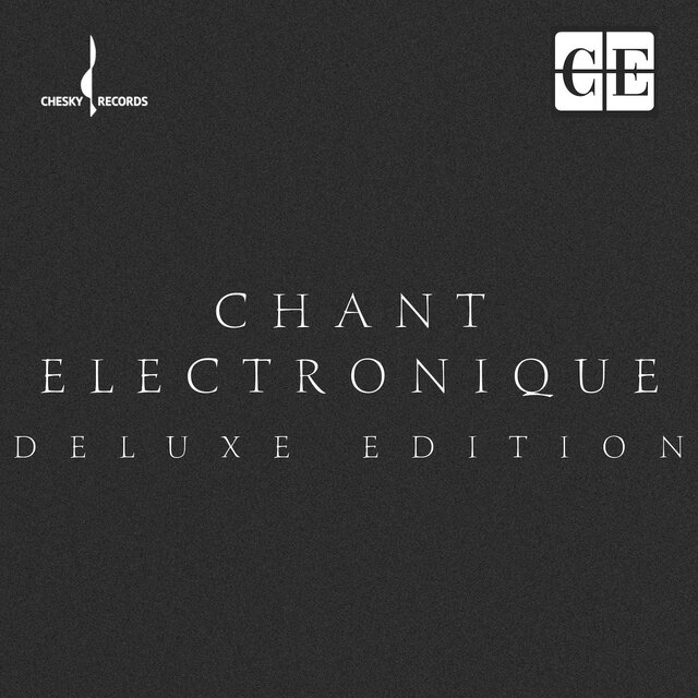 Chant Electronique (Deluxe Edition)