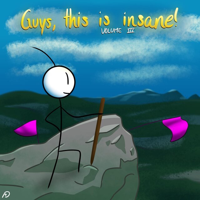Guys, this is insane! (Volume III)