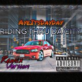 Riding Thru Da City (feat. PayDaFee) (Remix Version)
