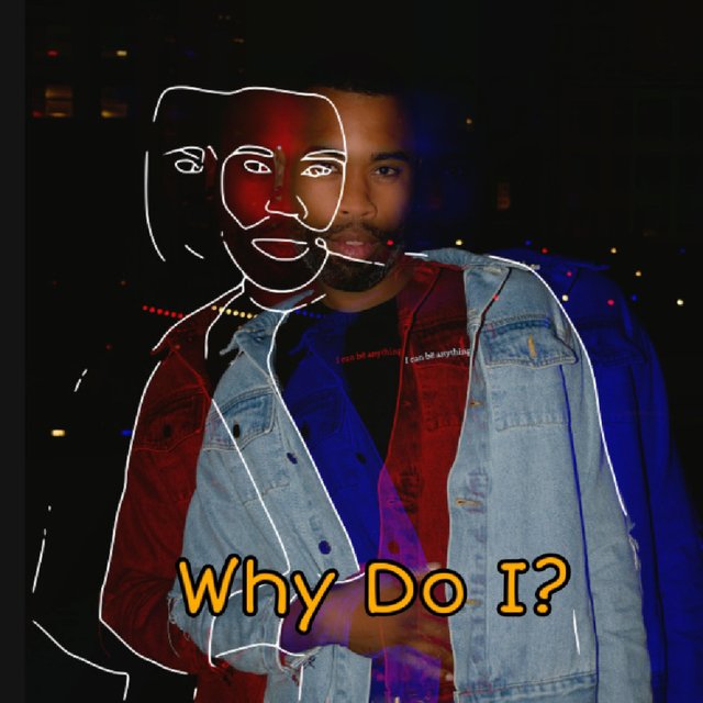 Why Do I