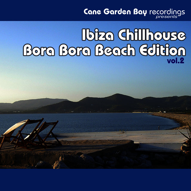Ibiza Chillhouse - Bora Bora Edition Vol.2