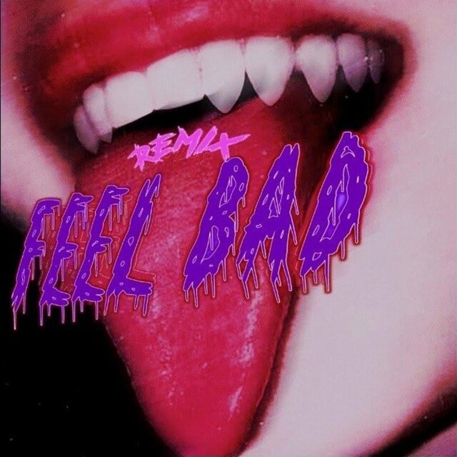 Feel Bad (Remix)