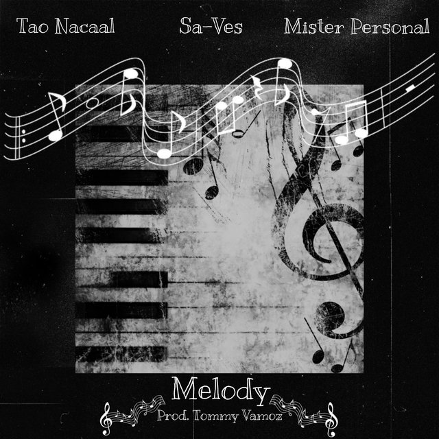 Melody (feat. Tommy Vamoz, Tao Nacaal & Sa-Ves)