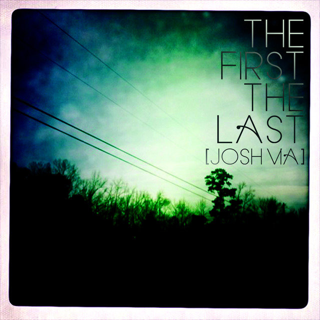 The First, The Last