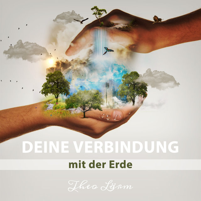Deine Verbindung mit der Erde