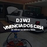 Vivência dos Cria (feat. DJ WJ)