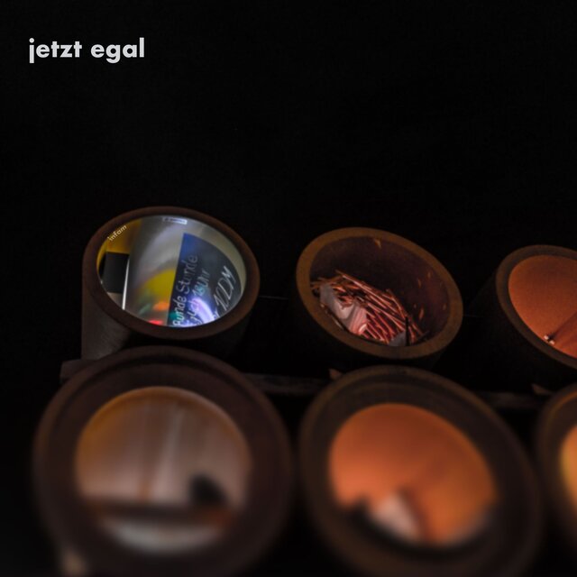 Jetzt Egal