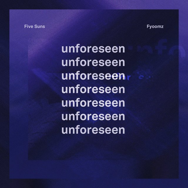 Unforeseen (feat. Five Suns)