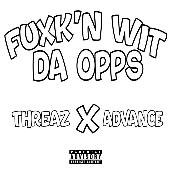 Fuxk'n Wit Da Opps (feat. Advance)