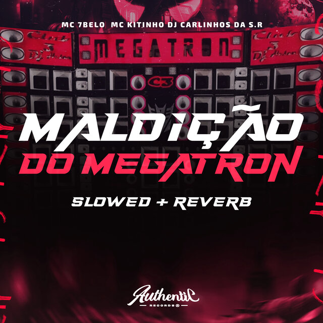 Maldição do Megatron (Slowed + Reverb)