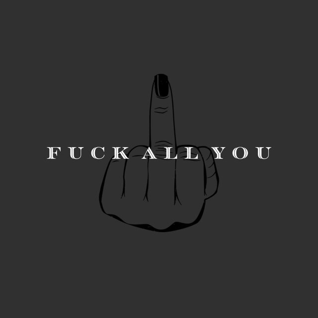 Fuck All You