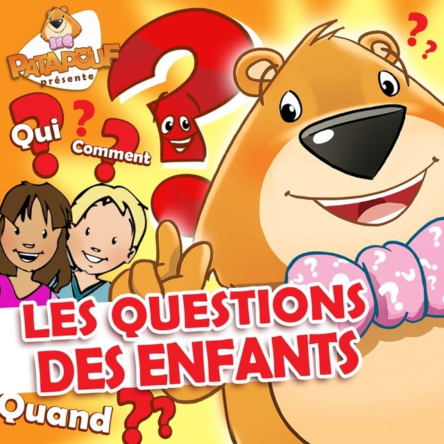 Les questions des enfants (Qui ? Comment ? Quand ?)