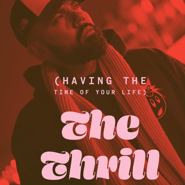 The Thrill (Having the Time of Your Life)