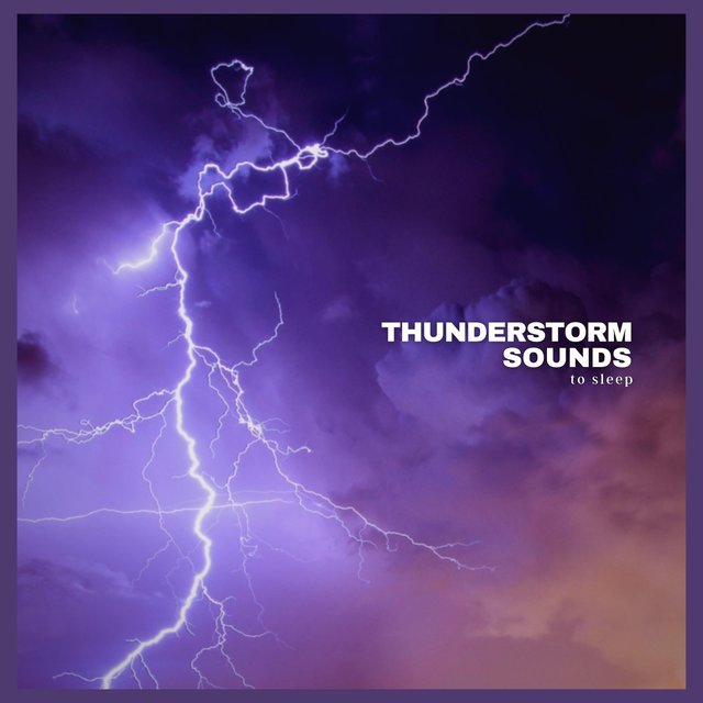 Thunderstorm Sounds to Sleep