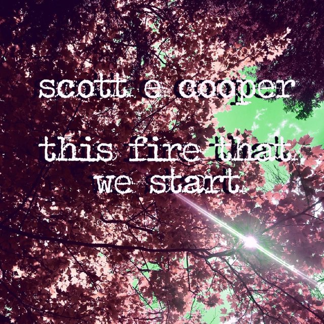 This Fire That We Start