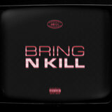 Bring N Kill