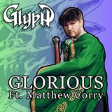 Glorious (ft. Matthew Corry) (feat. Fellowship)