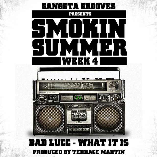 Gangsta Grooves presents: Smokin Summer Week 4