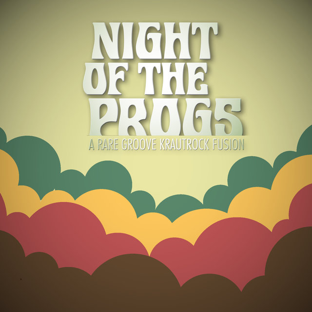 Night of the Progs - A Rare Groove Krautrock Fusion