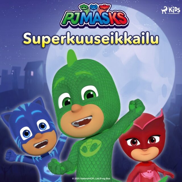 Pyjamasankarit - Superkuuseikkailu