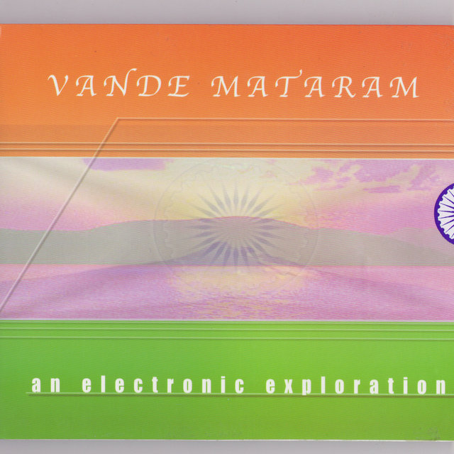 Vande Mataram - An Electronic Exploration