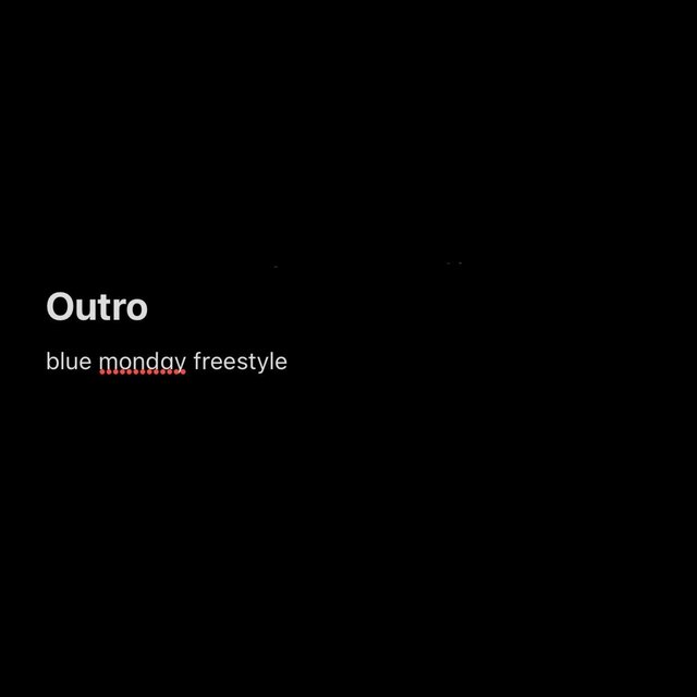 Blue Monday freestyle (outro)