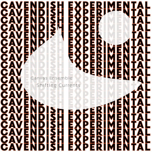Cavendish Experimental presents Canvas Ensemble: Shifting Currents