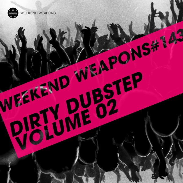 Dirty Dubstep Vol. 02