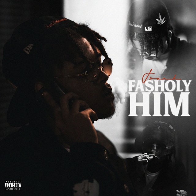 Fasholy Him