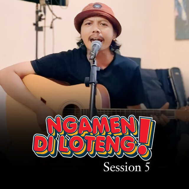 Ngamen Di Loteng (Live Accoustic Session 5)