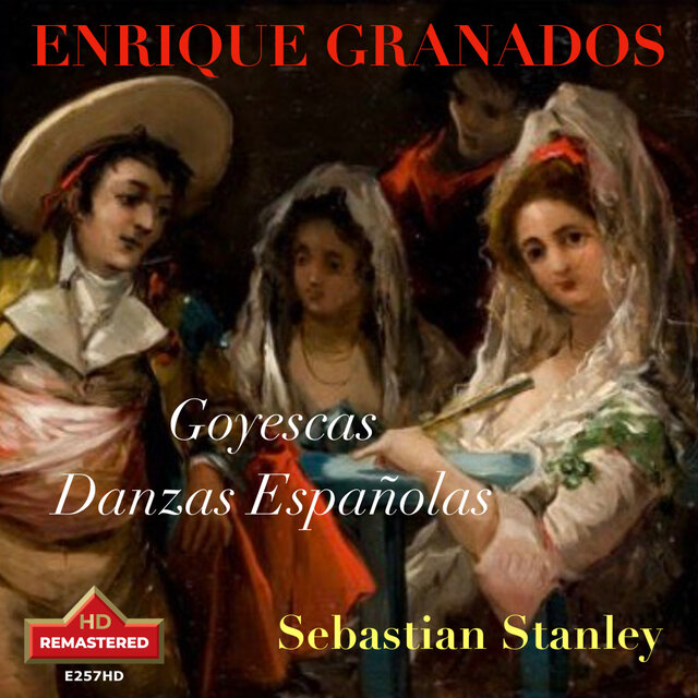 Granados: Goyescas & Danzas españolas (Remastered 2024)